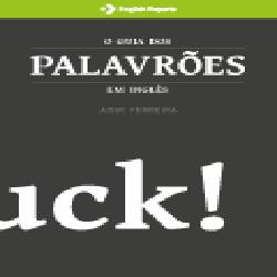 Guia dos Palavrões em Inglês